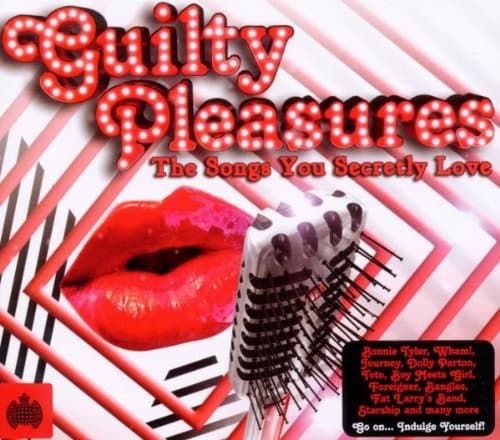 Guilty Pleasures: The Songs You Secretly Love