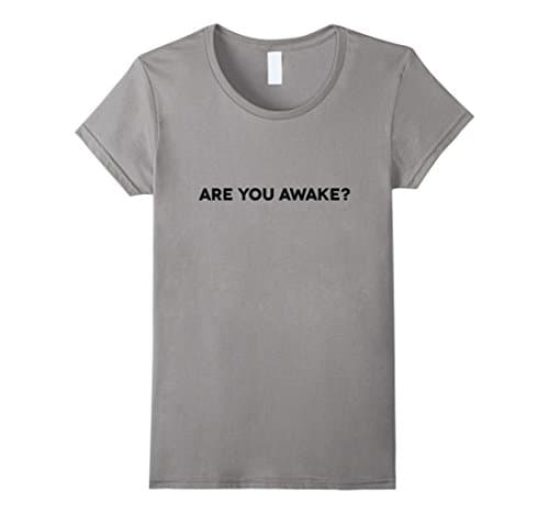Women's Are You Awake Lucid Dreaming Shirt Small Slate