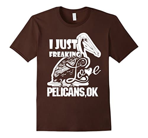 Men's Pelican Shirt - I Just Freaking Love Pelicans Shirt 3XL Brown