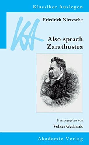 Friedrich Nietzsche: Also Sprach Zarathustra (Klassiker Auslegen) (German) Paperback – 7 Dec. 2011