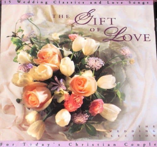 The Gift of Love: For Today's Christian Couple by The Wedding Collection (0100-01-01)