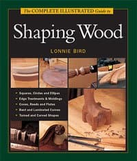 The Complete Illustrated Guide to Shaping Wood