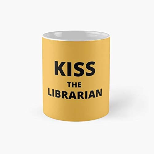 Kiss The Librarian - Buffy Vampire Slayer Classic Mug | Best Gift Funny Coffee Mugs 11 Oz