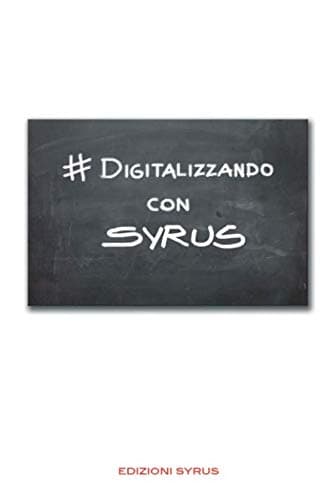 # Digitalizzando con Syrus (Syrus Industry Edizioni)