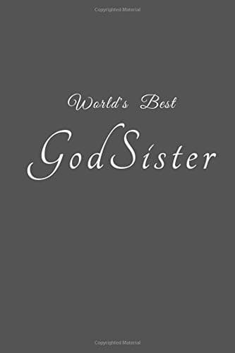 World's Best Godsister: Special Gift For My Good Sister Notebook Lined Journal - 120 Pages