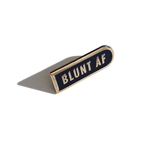 "Blunt AF" Enamel Pin