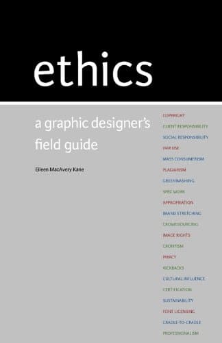 Ethics: A Graphic Designer's Field Guide Paperback – 1 July 2010