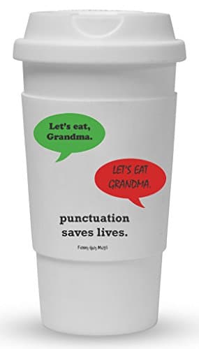 Funny Guy Mugs Let's Eat Grandma Travel Tumbler With Removable Insulated Silicone Sleeve, White, 16-Ounce