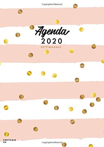 Agenda Settimanale 2020 A4 Verticale: Calendario 2020 - Agenda 2020 - 12 Mesi 1 Gennaio 2020 al 31 Dicembre 2020 - Planner Settimanale 2020 - Pois