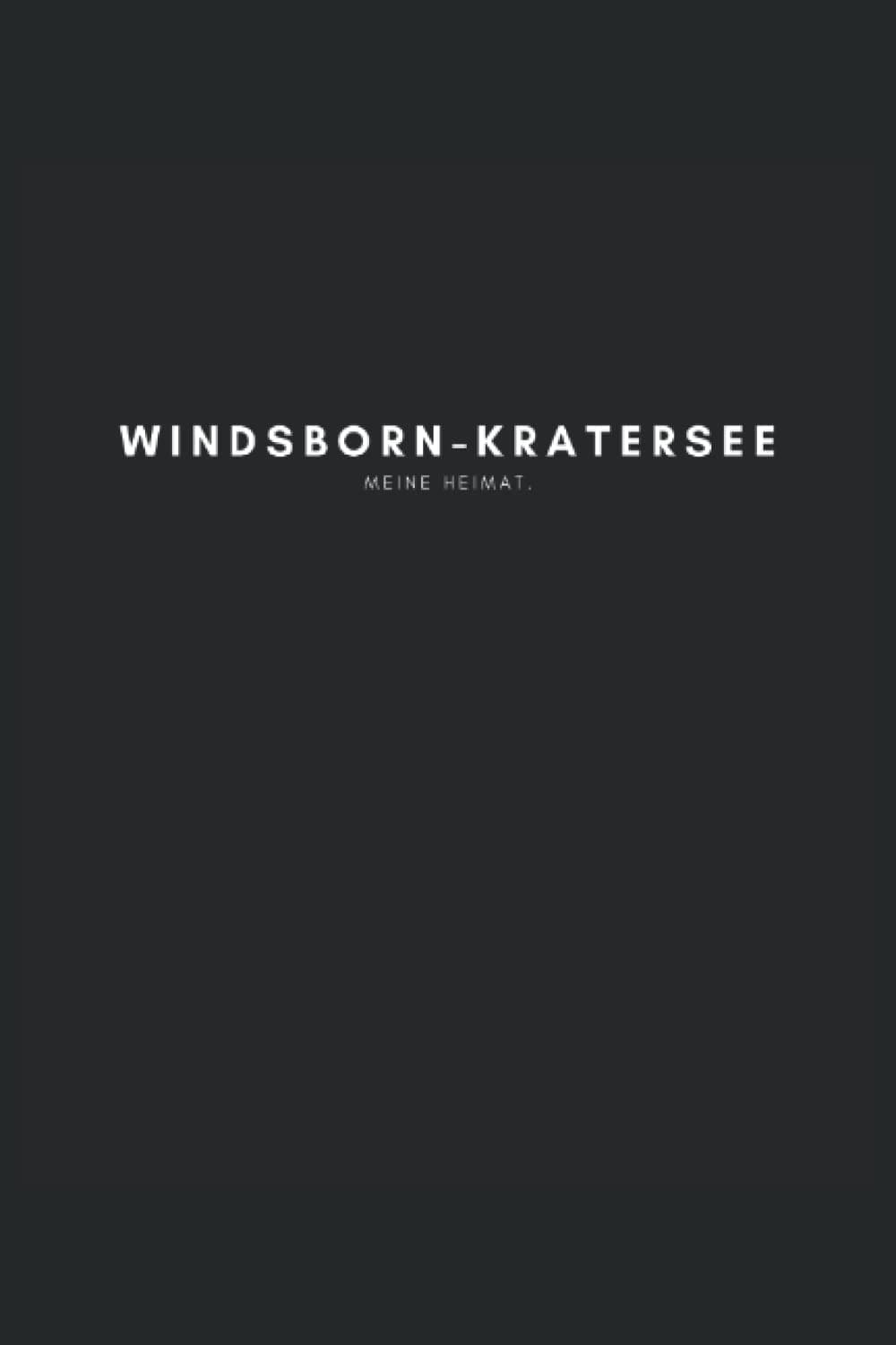 Windsborn-Kratersee: Notizbuch, Notizblock, Notebook | 120 freie Seiten, DIN A5 | Dein See, dein Souvenir, dein Mitbringsel (German Edition)
