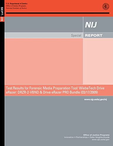 Test Results for Forensic Media Preparation Tool: WiebeTech Drive eRazer: DRZR-2-VBND & Drive eRazer PRO Bundle (03/17/2009) Paperback – August 2, 2014