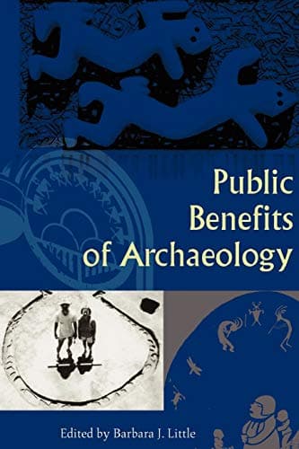 Public Benefits of Archaeology Paperback – April 25, 2002