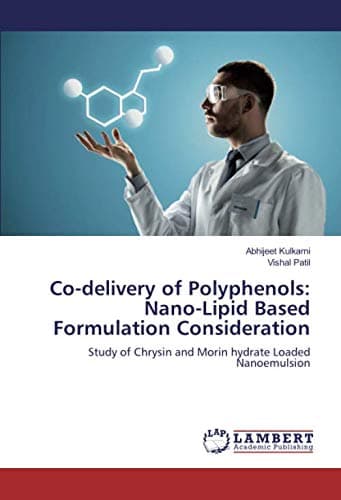 Co-delivery of Polyphenols: Nano-Lipid Based Formulation Consideration: Study of Chrysin and Morin hydrate Loaded Nanoemulsion