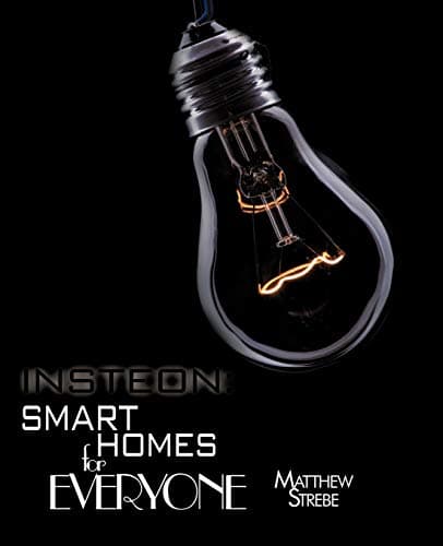 Insteon: Smarthomes For Everyone: The Do-It-Yourself Home Automation Technology