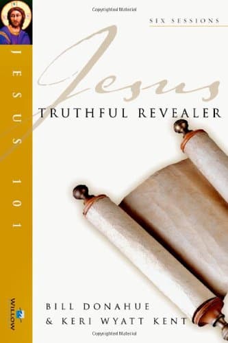 Jesus Truthful Revealer (Jesus 101 Bible Studies) Paperback – 31 Oct. 2005