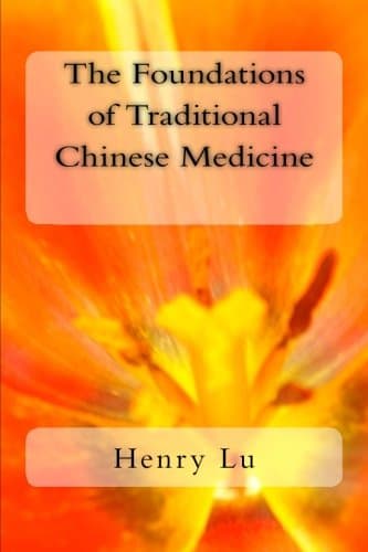 The Foundations of Traditional Chinese Medicine