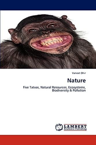 Nature: Five Tatvas, Natural Resources, Ecosystems, Biodiversity & Pollution Paperback – May 3, 2012