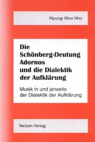 Die Schönberg-Deutung Adornos und die Dialektik der Aufklärung (German Edition) Paperback – July 19, 2012