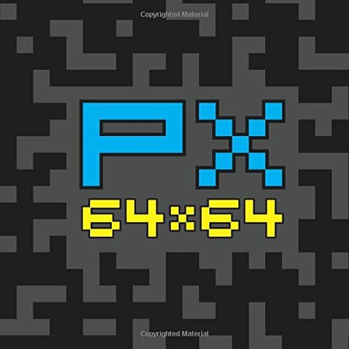 PX 64x64: 64px X 64px Pixel Art Sketchbook, Sketchpad and Drawing Pad for Pixel Artists, Indie Game Developers, Retro Video Game Makers & Pixel Art Character Designers