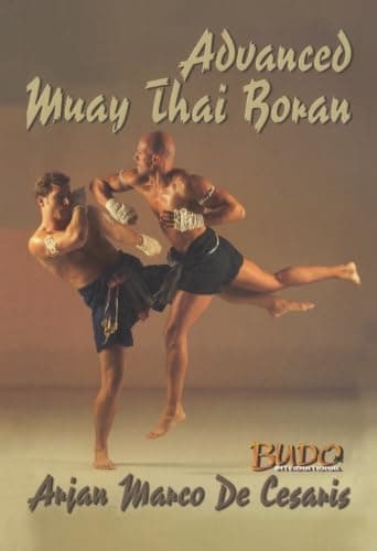Advanced Muay Thai: The Fighting Art Of Kings