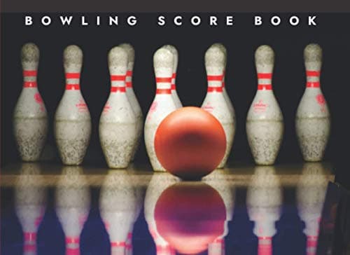 Bowling Score Book: A Bowling Score Keeper for League Bowlers