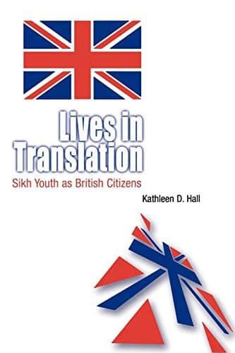 Lives in Translation: Sikh Youth as British Citizens Paperback – August 6, 2002