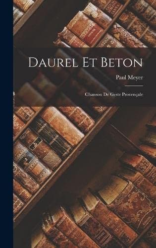 Daurel et Beton: Chanson de Geste Provençale