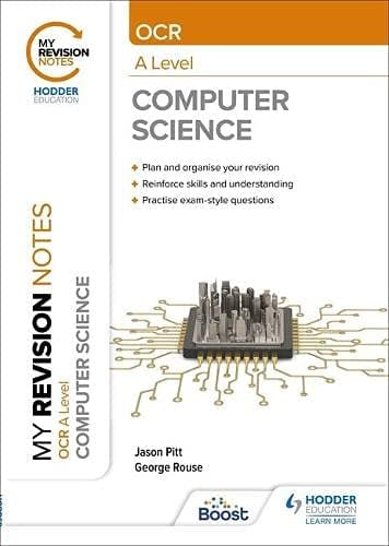 My Revision Notes: OCR A level Computer Science: Second Edition