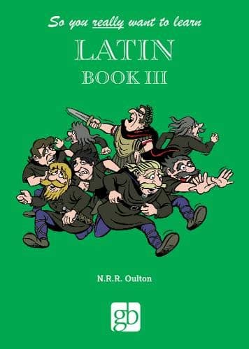 Woodpecker Books So You Really Want To Learn Latin 3