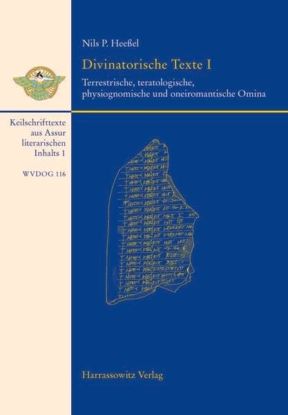 Divinatorische Texte I: Terrestrische, Teratologische, Physiognomische Und Oneiromantische Omina Hardcover – 15 October 2007