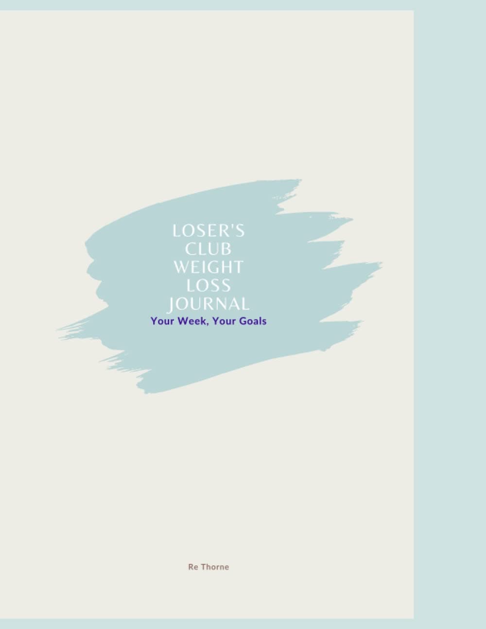 Independently published Loser's Club Weight Loss Journal: Your Week, Your Goals