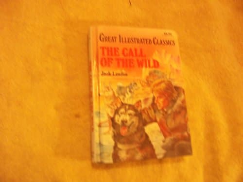 The Call of the Wild (Great Illustrated Classics)