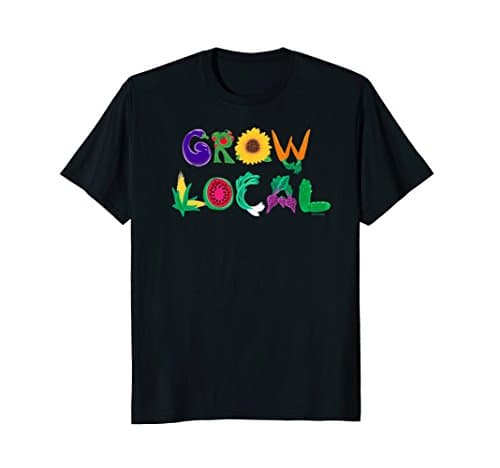 Gardening Shirt Grow Local