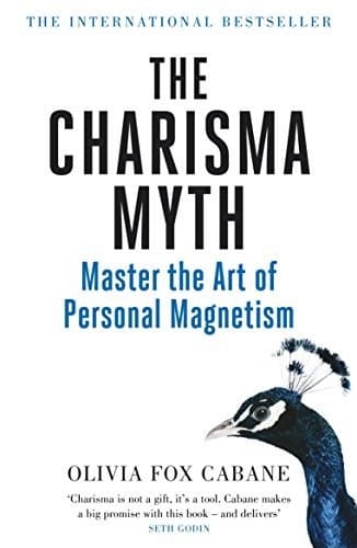 By Olivia Fox Cabane The Charisma Myth: Master the Art of Personal Magnetism Paperback