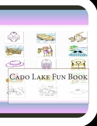 Cado Lake Fun Book: A Fun and Educational Book About Cado Lake