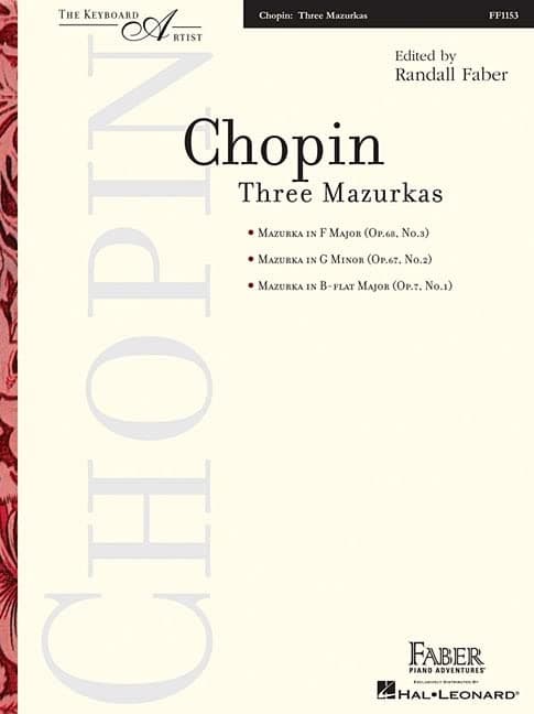 Chopin, Three Mazurkas: Mazurka in F Major (Op.68, No.3) - Mazurka in G Minor (Op.67,No. 2) - Mazurka in B-Flat Major (Op.7, No.1) (The Keyboard Artist Library)