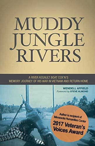 Muddy Jungle Rivers: A river assault boat cox'n's memory journey of his war in Vietnam