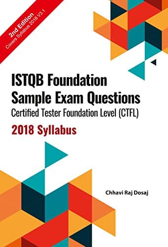 ISTQB Foundation Sample Exam Questions Certified Tester Foundation Level (CTFL) 2018 Syllabus [Print Replica] Kindle Edition