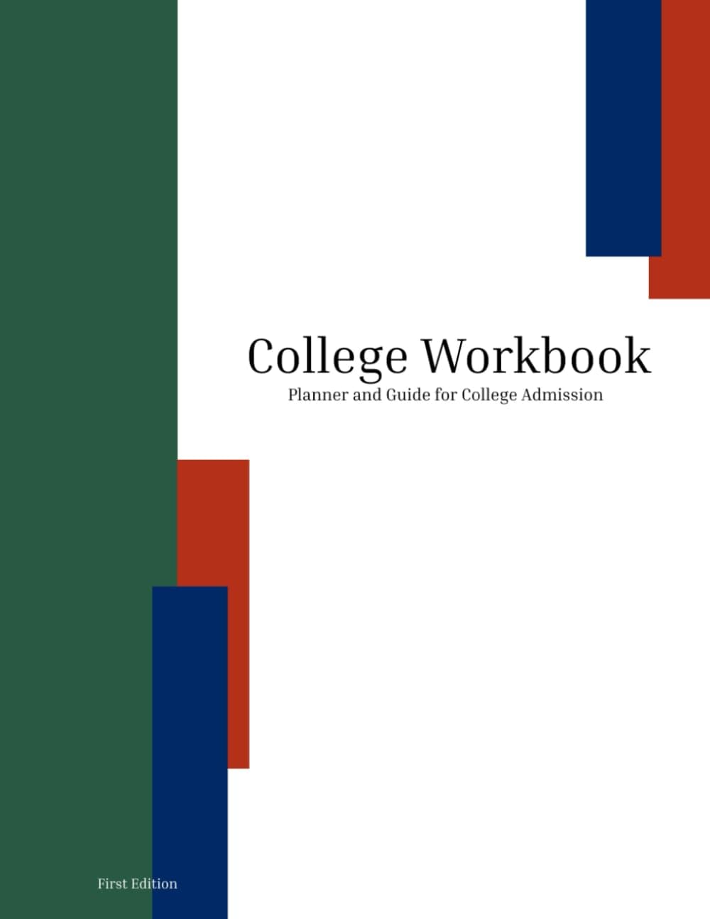 College Workbook: Planner and Guide for College Admission