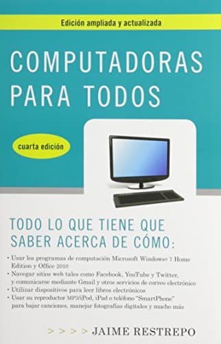 Computadoras para todos, cuarta edicion (Spanish Edition) Paperback – November 29, 2011
