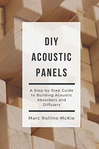 DIY Acoustic Panels: A Step-by-Step Guide to Building Acoustic Absorbers and Diffusers