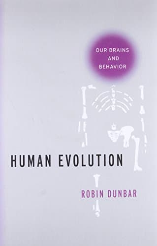 Human Evolution: Our Brains and Behavior