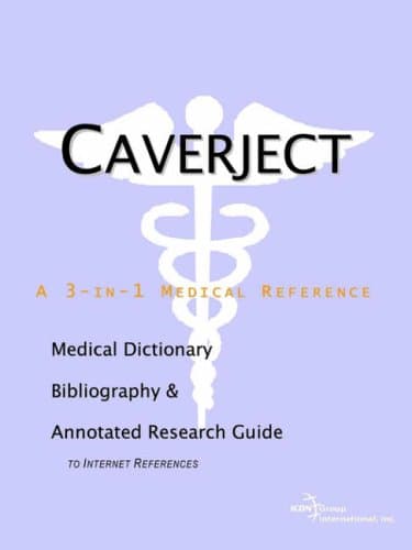Caverject - A Medical Dictionary, Bibliography, and Annotated Research Guide to Internet References Paperback – 5 Jan. 2004