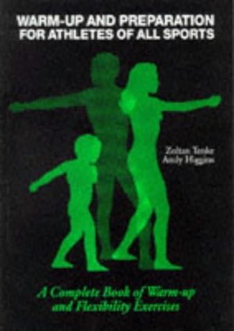 Warm-Up and Preparation for Athletes of All Sports: A Complete Book of Warm-Up and Flexibility Exercises Library Binding – February 1, 1994