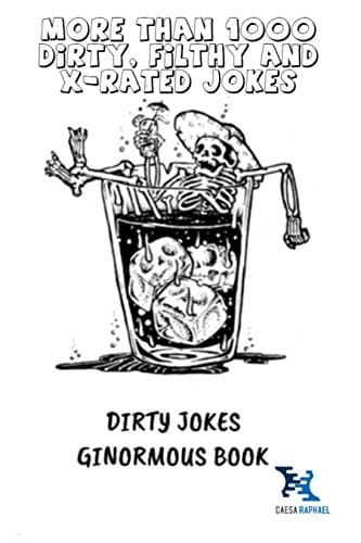 Dirty Jokes ' Ginormous Book: More than 1000 Dirty, Filthy and X-Rated Jokes