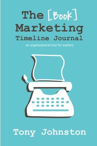 The Book Marketing Timeline Journal: An Organizational Tool for Authors
