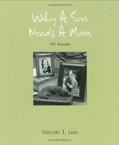 Why a Son Needs a Mom: 100 Reasons