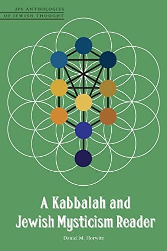 A Kabbalah and Jewish Mysticism Reader (JPS Anthologies of Jewish Thought)