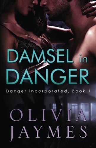 Damsel In Danger (Danger Incorporated Book 1)