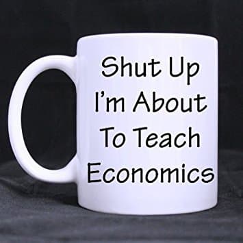 11 Ounces Funny Teacher Saying & Quotes Mug, Shut Up I'm About To Teach Economics Coffee Tea White Mugs Cup, Funny Gift for Teacher